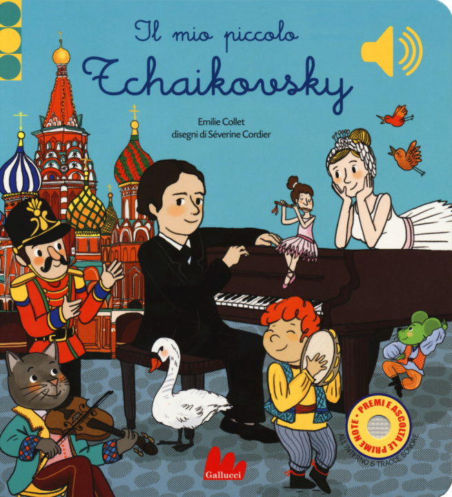 Kniha mio piccolo Tchaikovsky. Libro sonoro Emile Collet