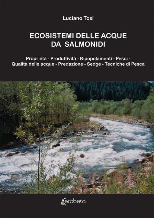 Kniha Ecosistemi delle acque da salmonidi Luciano Tosi