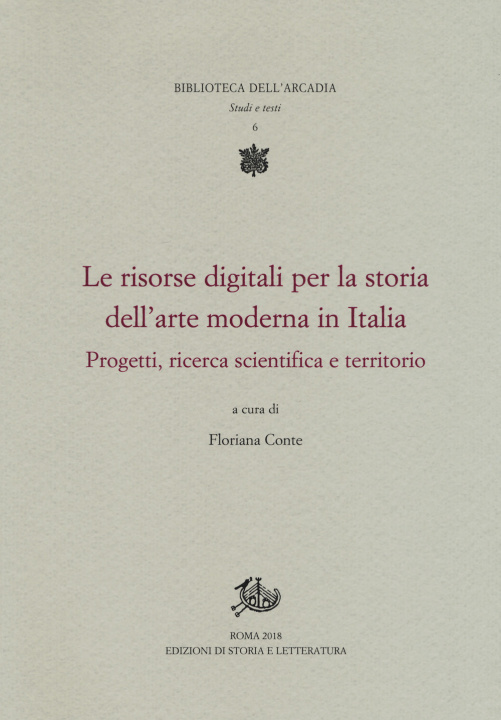 Carte risorse digitali per la storia dell'arte moderna in Italia. Progetti, ricerca scientifica e territorio 