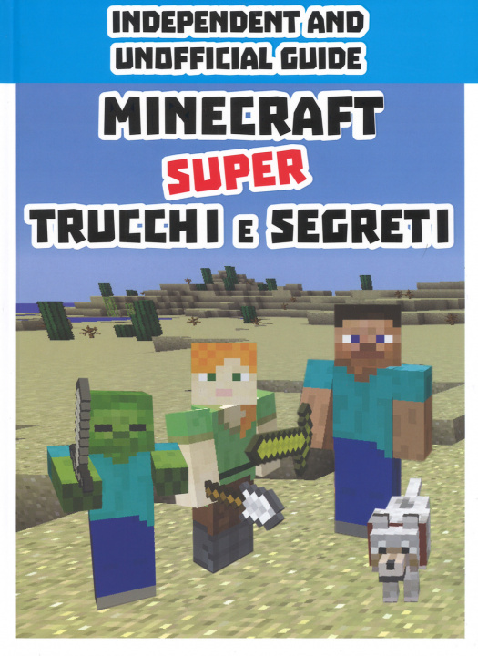 Книга Minecraft. Super trucchi e segreti. Independent and unofficial guide 