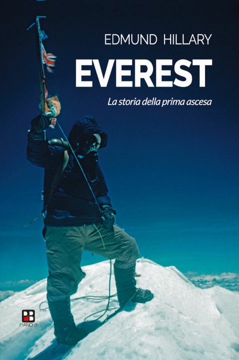Könyv Everest. La storia della prima ascesa Edmund Hillary