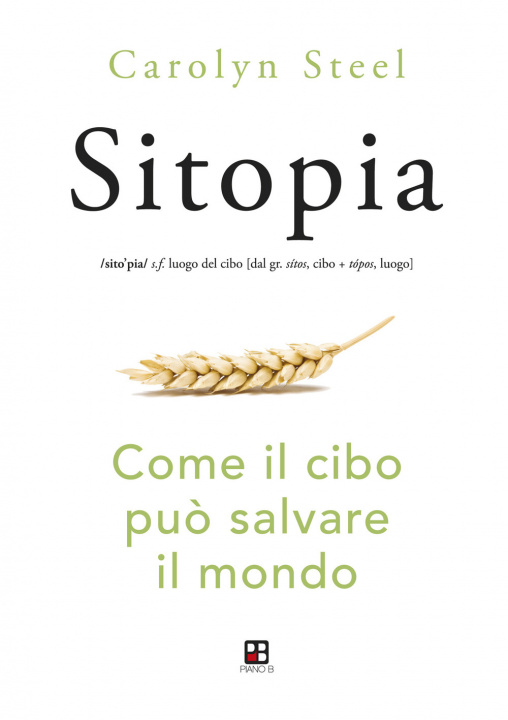 Kniha Sitopia. Come il cibo può salvare il mondo Carolyn Steel