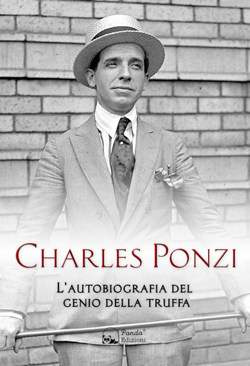 Kniha Charles Ponzi. L'autobiografia del genio della truffa Charles Ponzi