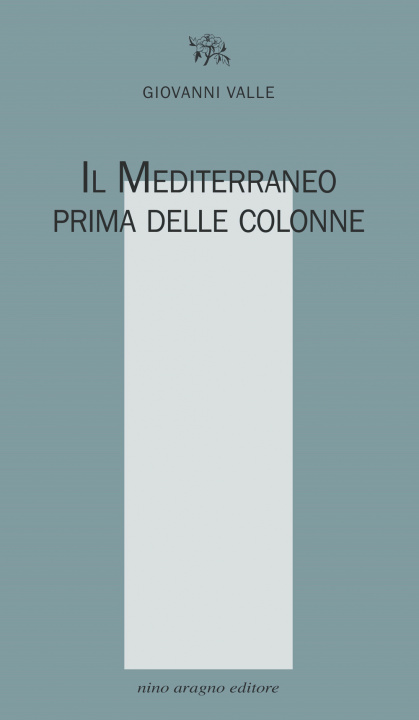 Kniha Mediterraneo prima delle colonne Giovanni Valle