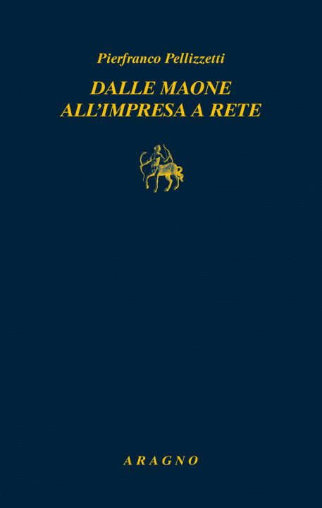 Kniha Dalle maone all'impresa a rete Pierfranco Pellizzetti