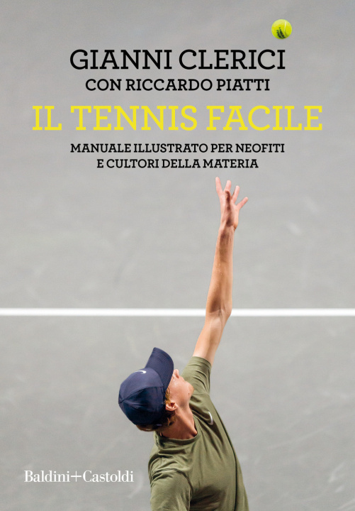 Книга tennis facile. Manuale illustrato per neofiti e cultori della materia Gianni Clerici