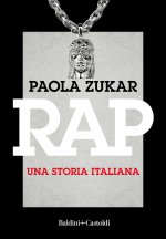 Könyv Rap. Una storia italiana Paola Zukar