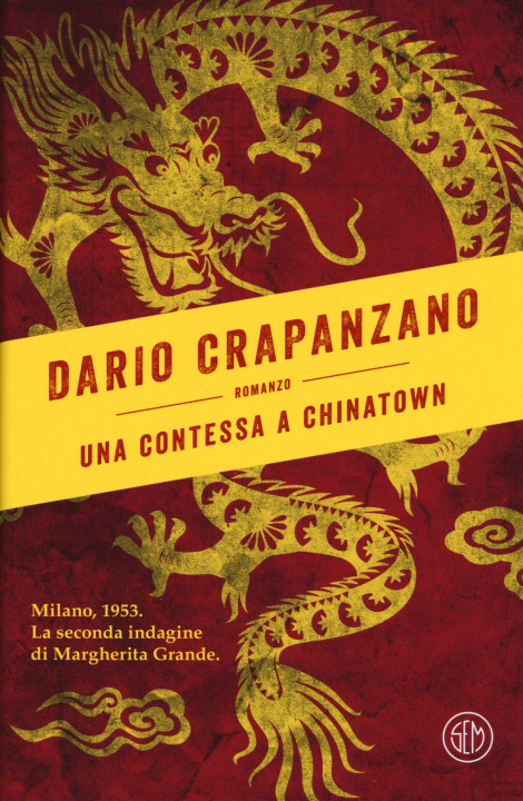 Kniha contessa a Chinatown. Milano, 1953. La seconda indagine di Margherita Grande Dario Crapanzano