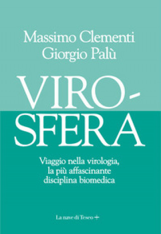 Kniha Virosfera. Viaggio nella virologia, la più affascinante disciplina biomedica Massimo Clementi