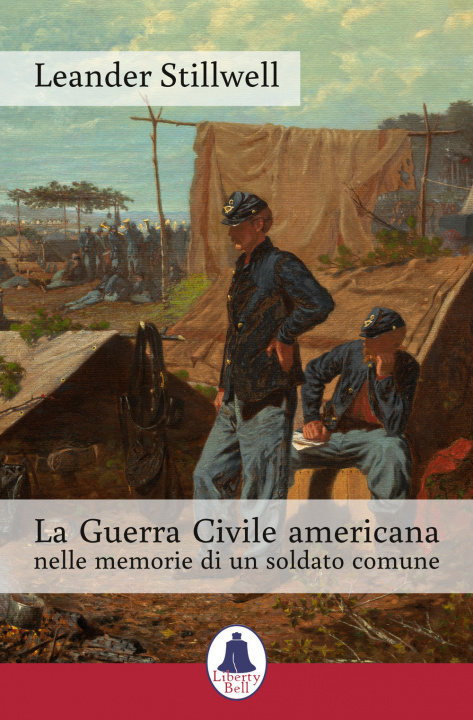 Carte Guerra Civile americana nelle memorie di un soldato comune Leander Stillwell