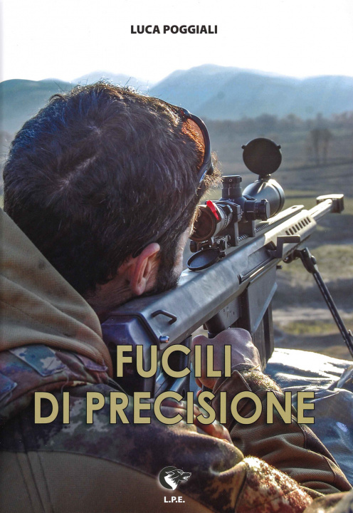 Книга Fucili di precisione Luca Poggiali
