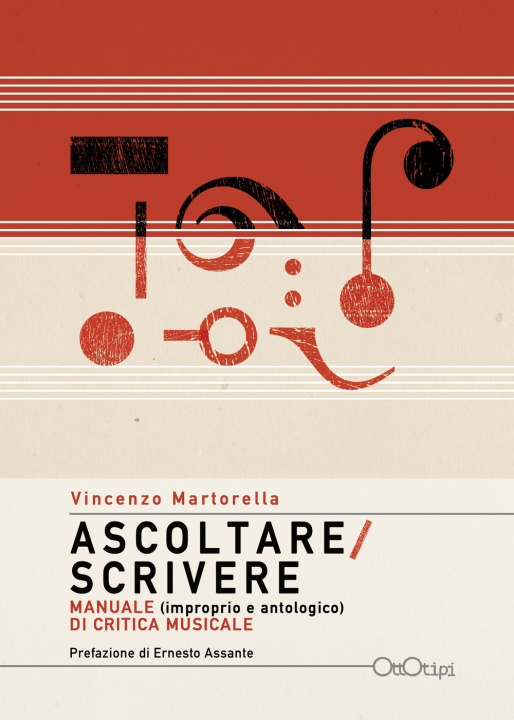 Könyv Ascoltare/Scrivere. Manuale (improprio e antologico) di critica musicale Vincenzo Martorella