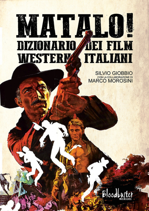 Kniha Matalo! Dizionario dei film western italiani Silvio Giobbio