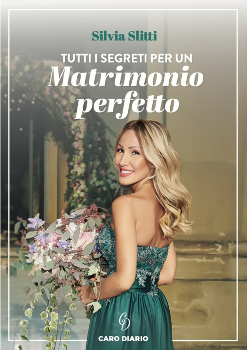 Carte Tutti i segreti per un matrimonio perfetto Silvia Slitti