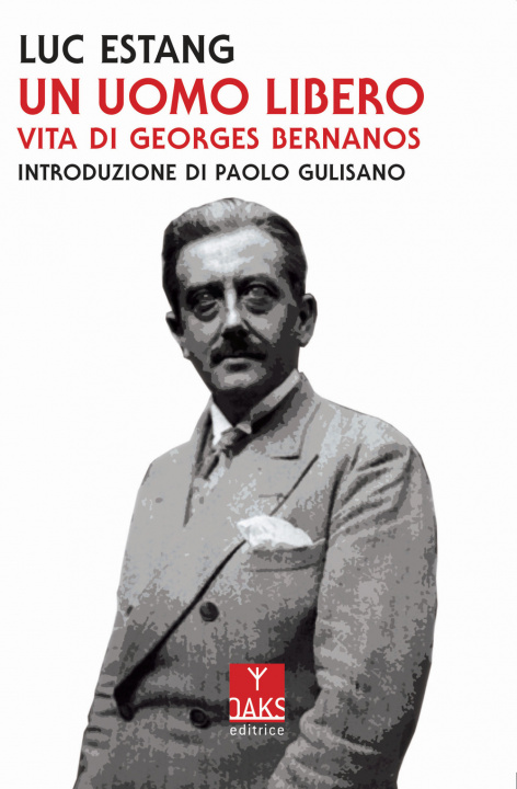 Kniha uomo libero. Vita di Georges Bernanos Luc Estang