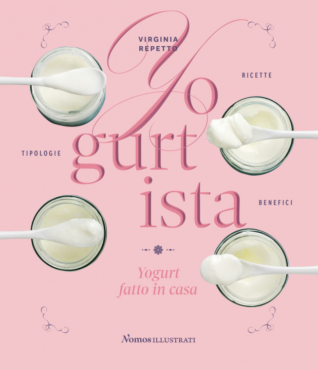 Kniha Yogurtista. Yogurt fatto in casa. Ricette, tipologie, benefici Virginia Repetto