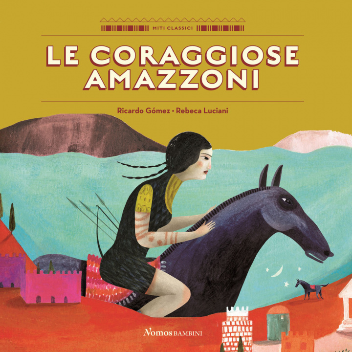 Kniha coraggiose amazzoni Ricardo Gòmez