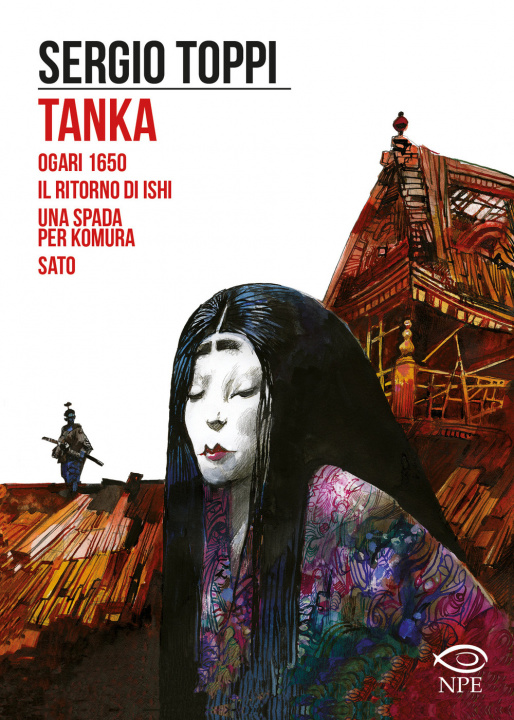 Kniha Tanka-Ogari 1650-Il ritorno di Ishi-Una spada per Komura-Sato Sergio Toppi