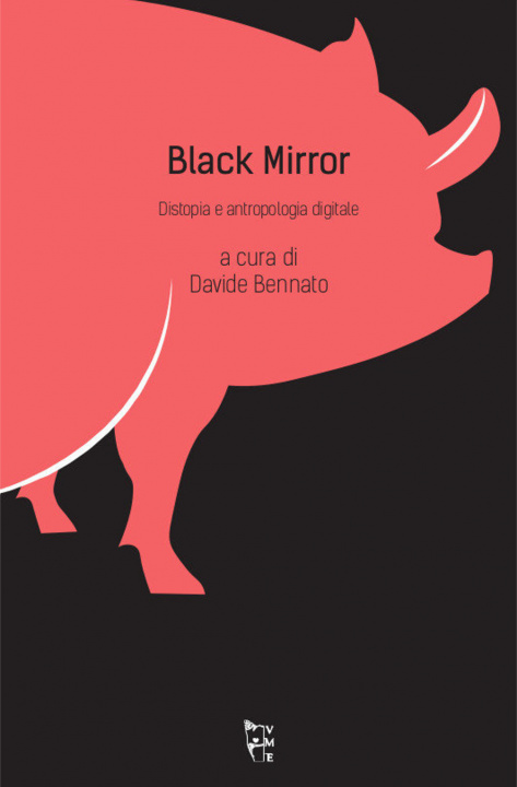 Könyv Black mirror. Distopia e antropologia digitale 