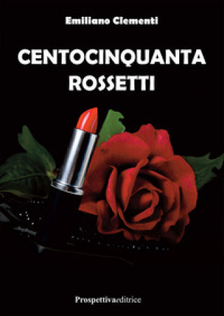 Könyv Centocinquanta rossetti Emiliano Clementi