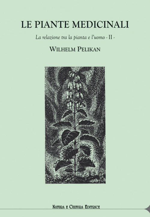 Könyv piante medicinali. La relazione tra la pianta e l’uomo Wilhelm Pelikan