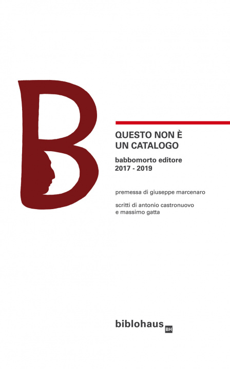 Kniha Questo non è un catalogo Babbomorto Editore 2017-2019 