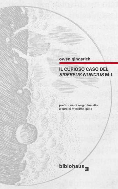 Carte curioso caso del Sidereus Nuncius M-L Owen Gingerich