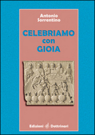 Kniha Celebriamo con gioia Antonio Sorrentino