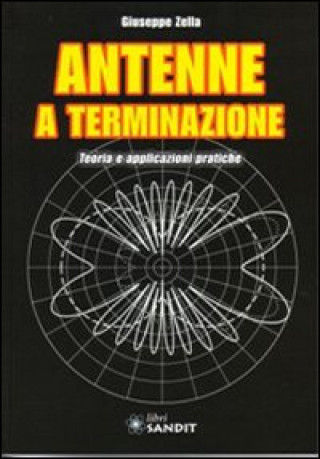 Kniha Antenne a terminazione. Teoria e applicazioni pratiche Giuseppe Zella