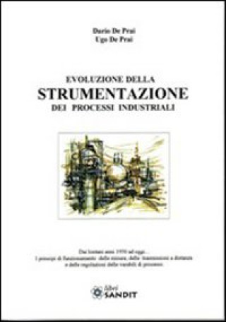 Kniha Evoluzione della strumentazione dei processi industriali Dario De Prai