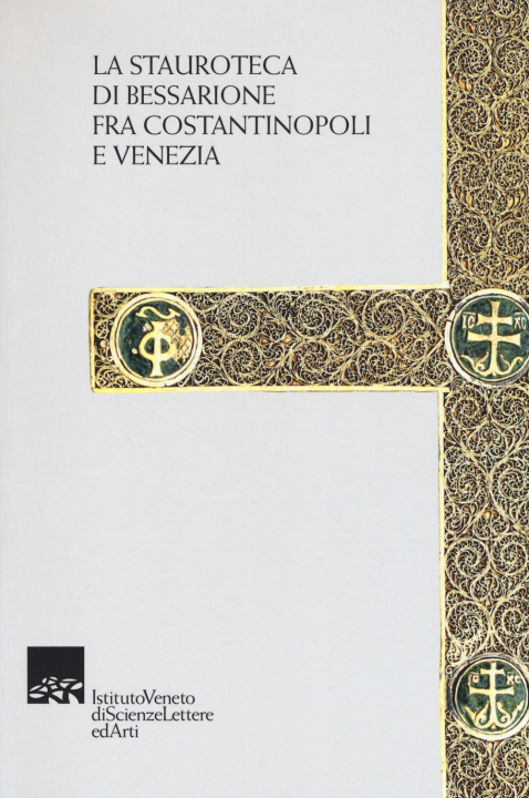 Kniha stauroteca di Bessarione fra Costantinopoli e Venezia 