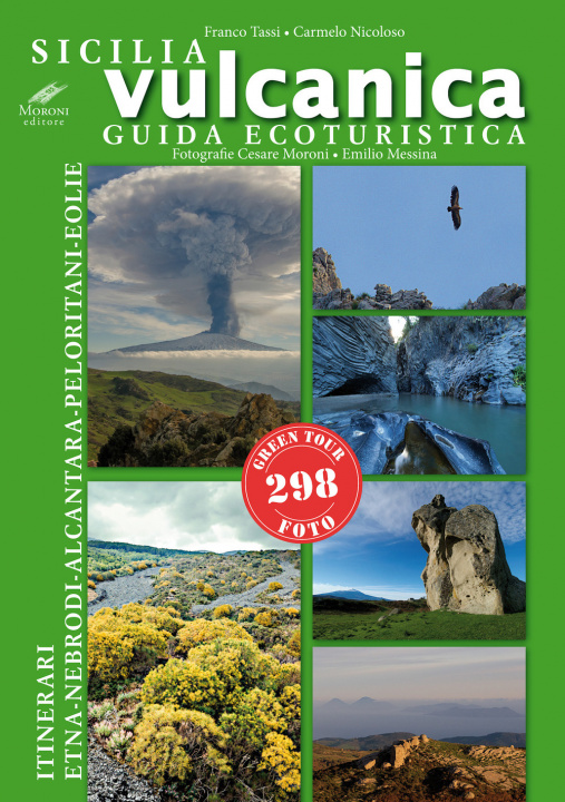 Książka Sicilia vulcanica. Guida ecoturistica Etna-Nebrodi-Alcantara-Peloritani-Eolie Franco Tassi