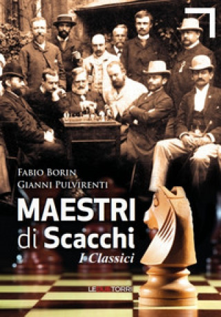 Книга Maestri di scacchi. I classici Fabio Borin