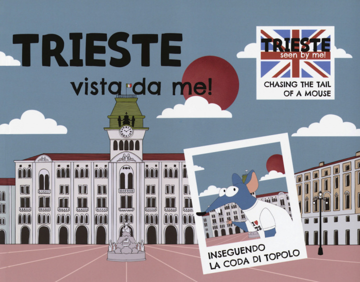 Carte Trieste vista da me! Ediz. italiana e inglese Elisabetta Damiani