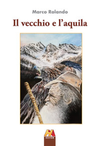 Buch vecchio e l'aquila Marco Rolando