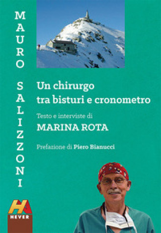 Könyv Mauro Salizzoni. Un chirurgo tra bisturi e cronometro Marina Rota