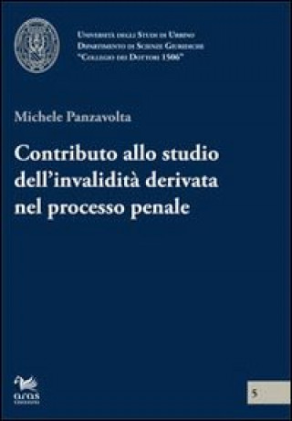 Kniha Contributo allo studio dell'invalidità derivata nel processo penale Michele Panzavolta