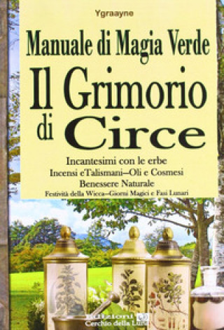 Könyv Manuale di magia verde. Il grimorio di circe Chiara Ygraayne