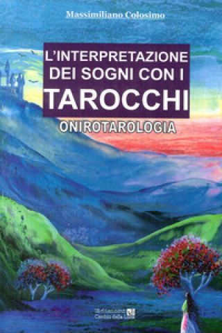Könyv interpretazione dei sogni con i tarocchi. Onirotarologia Massimiliano Colosimo