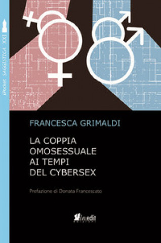 Kniha coppia omosessuale ai tempi del cybersex Francesca Grimaldi
