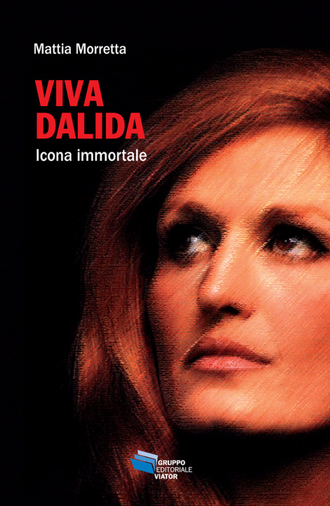 Książka Viva Dalida. Icona immortale Mattia Morretta