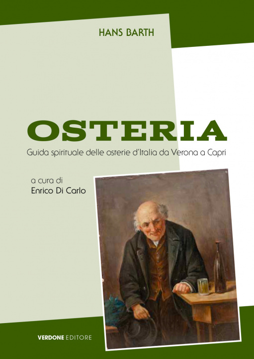 Kniha Osteria. Guida spirituale alle osterie italiane da Verona a Capri Hans Barth