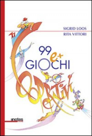 Kniha 99 e più giochi cooperativi Sigrid Loos