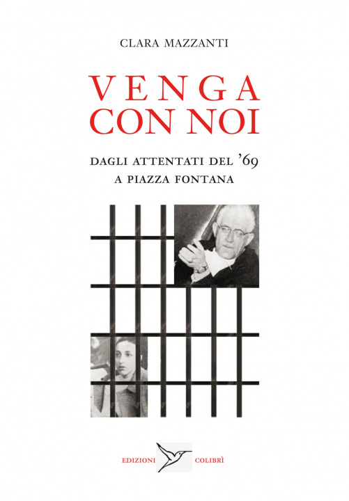 Kniha Venga con noi. Dagli attentati del ’69 a piazza Fontana Clara Mazzanti