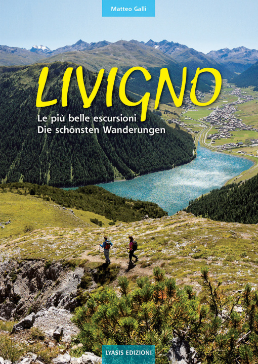 Carte Livigno. Le più belle escursioni. Die schönsten Wanderungen Matteo Galli