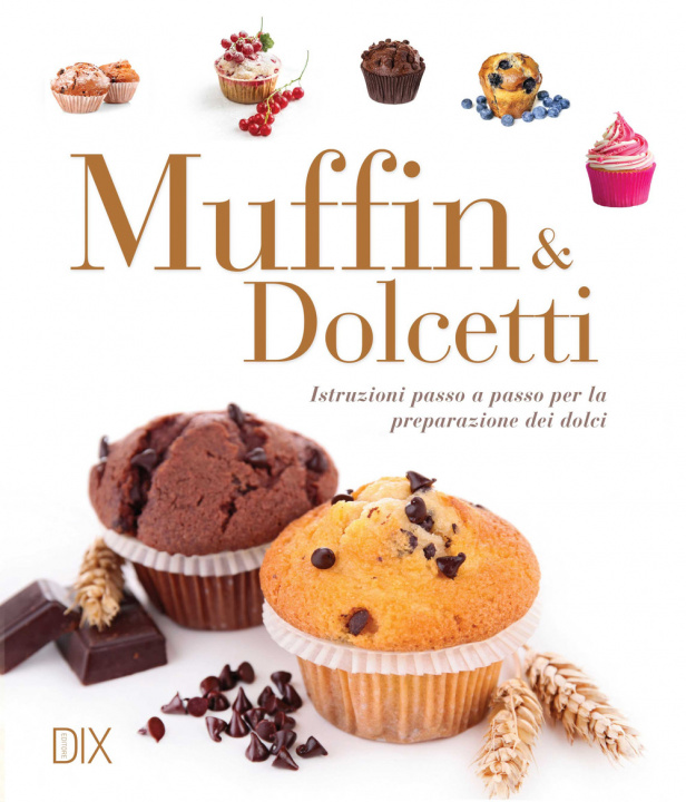 Kniha Muffin e dolcetti 