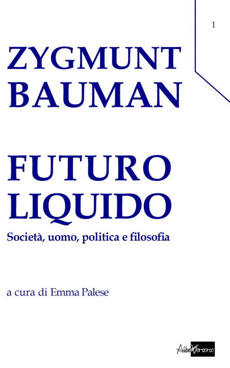 Könyv Futuro liquido. Società, uomo, politica e filosofia Zygmunt Bauman
