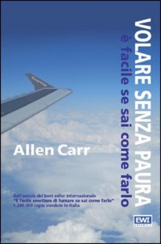 Книга Volare senza paura è facile se sai come farlo Allen Carr