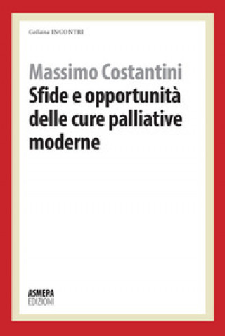 Kniha Sfide e opportunità delle cure palliative moderne Massimo Costantini