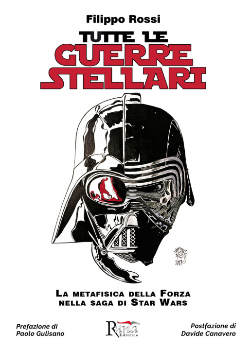 Könyv Tutte le Guerre Stellari. La metafisica della Forza nella saga di Star Wars Filippo Rossi